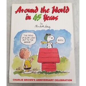 Around the World in 45 Years: Charlie Brown's Anniversary Celebration paperback